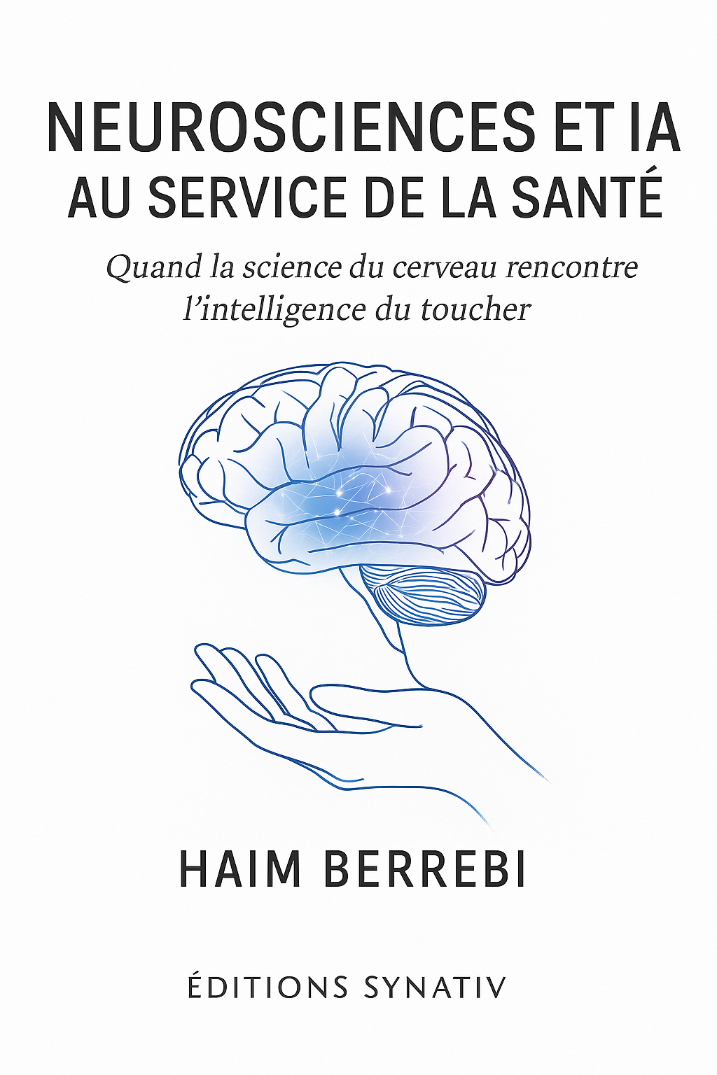 Neurosciences et IA au service de la santé — Haim Berrebi